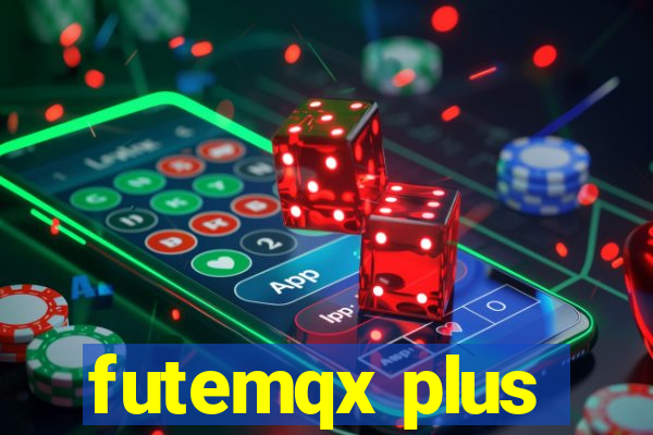 futemqx plus