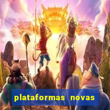 plataformas novas do jogo do tigrinho