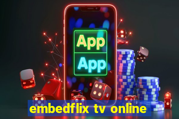 embedflix tv online