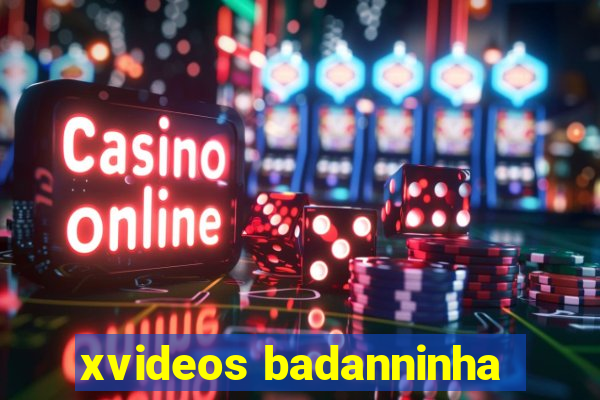 xvideos badanninha