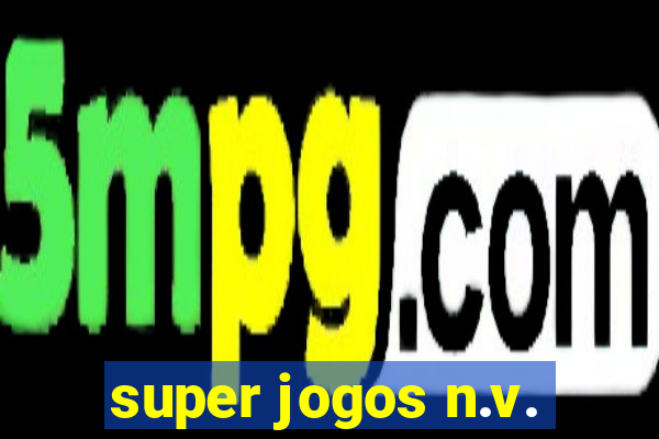 super jogos n.v.