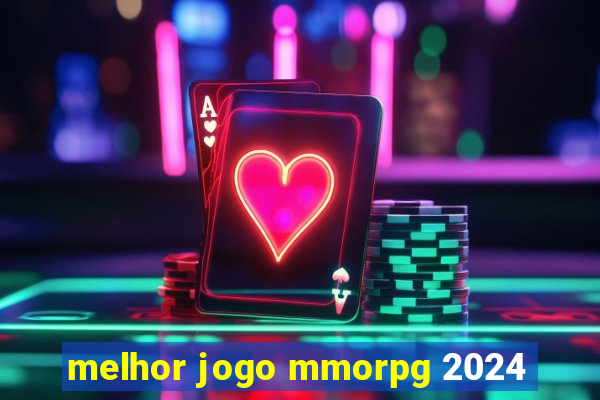 melhor jogo mmorpg 2024