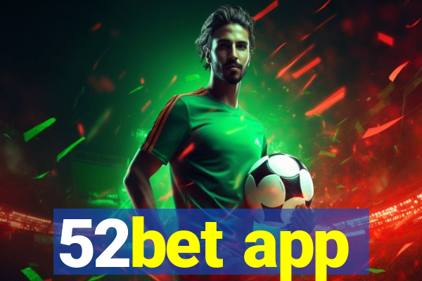 52bet app