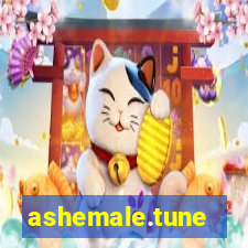 ashemale.tune