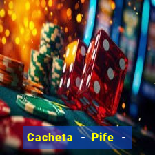 Cacheta - Pife - Jogo online