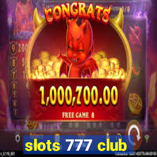 slots 777 club