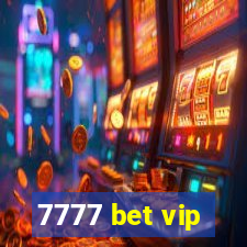 7777 bet vip