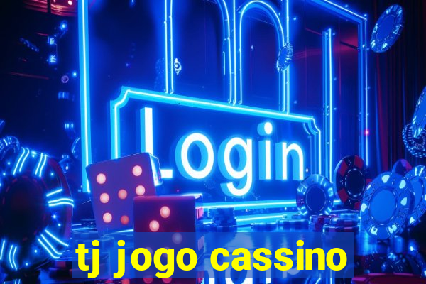 tj jogo cassino