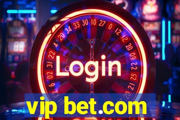 vip bet.com