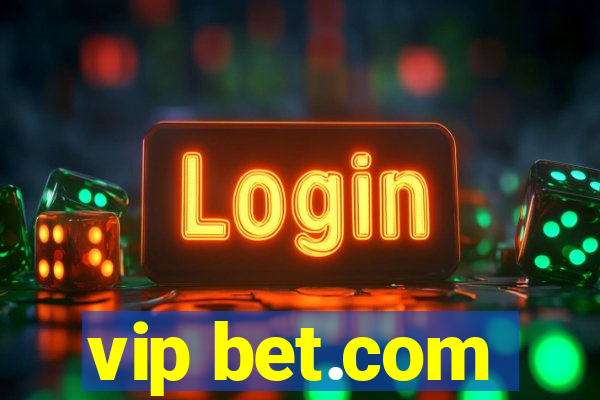 vip bet.com