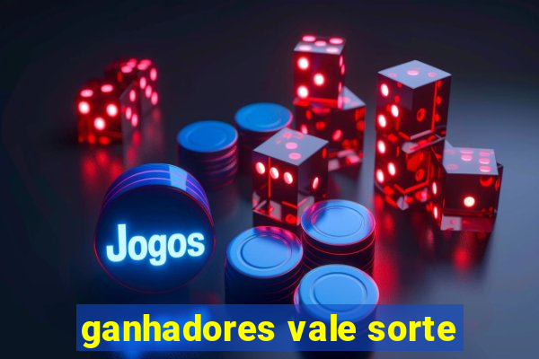 ganhadores vale sorte