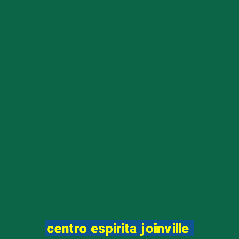 centro espirita joinville