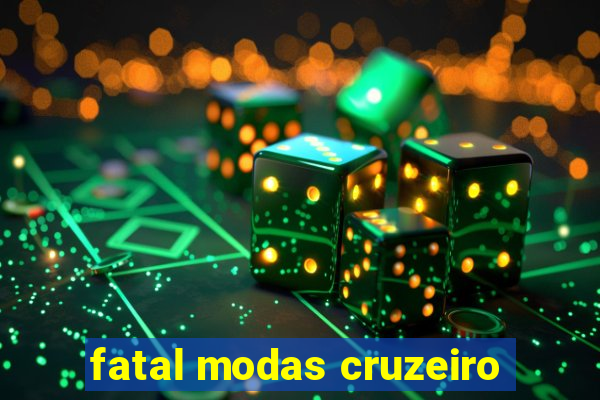 fatal modas cruzeiro