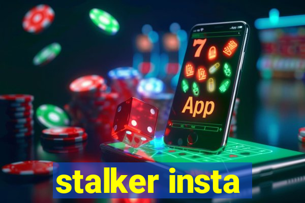 stalker insta