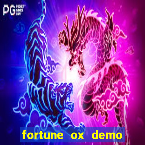 fortune ox demo grátis dinheiro infinito