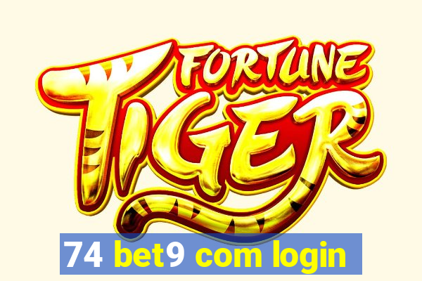 74 bet9 com login