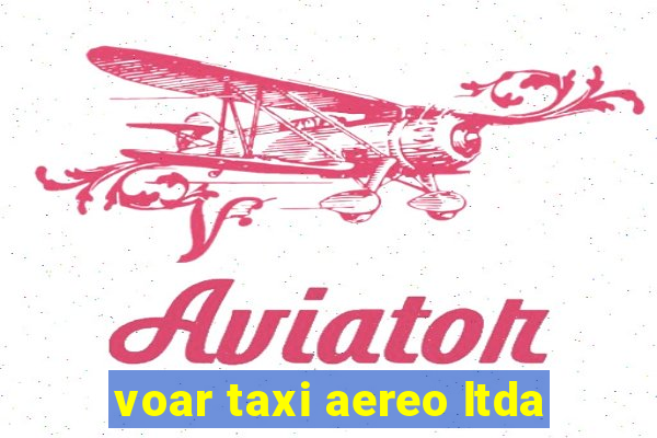 voar taxi aereo ltda