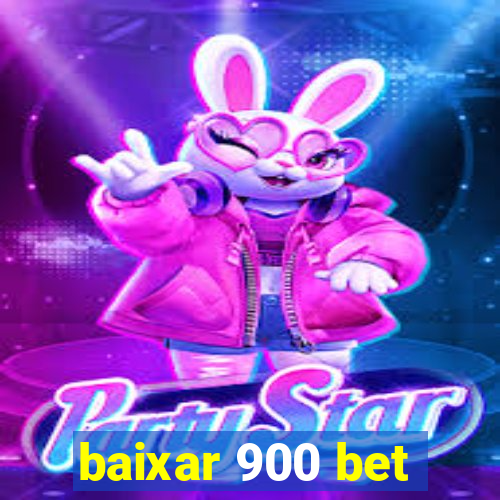 baixar 900 bet