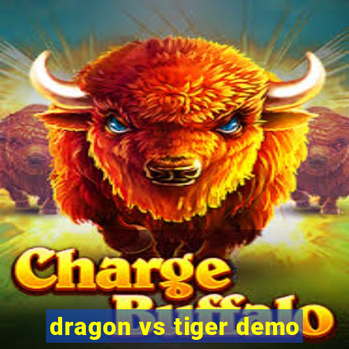 dragon vs tiger demo