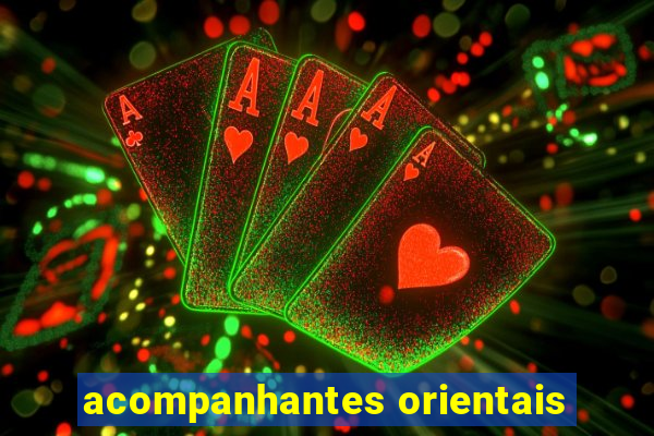 acompanhantes orientais