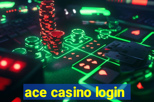 ace casino login