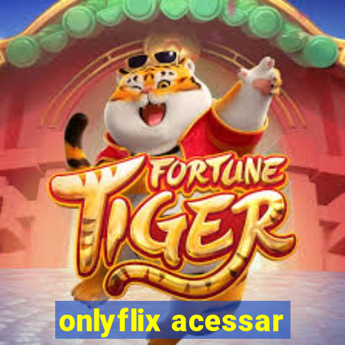 onlyflix acessar