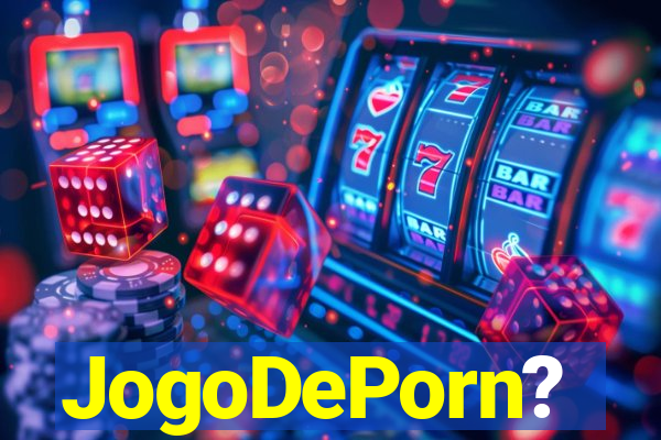 JogoDePorn?