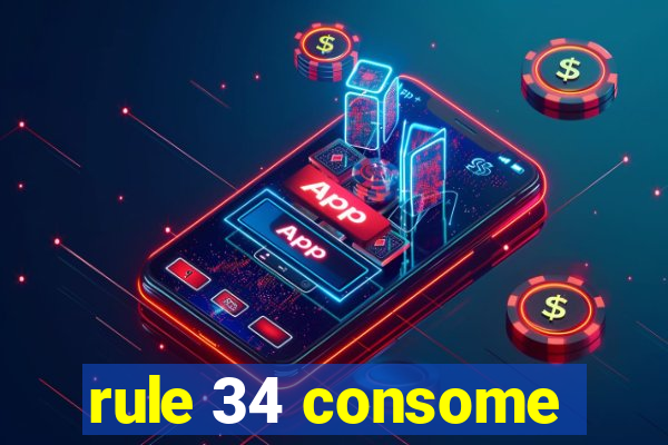 rule 34 consome