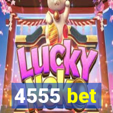 4555 bet