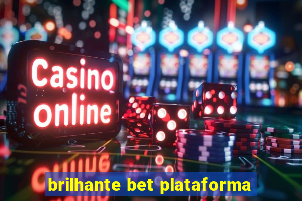 brilhante bet plataforma