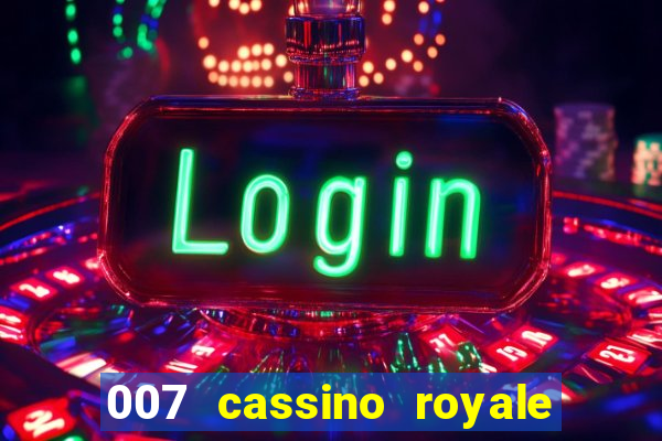 007 cassino royale filme completo dublado youtube