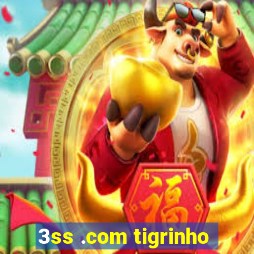 3ss .com tigrinho