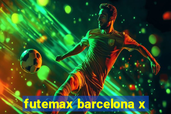 futemax barcelona x