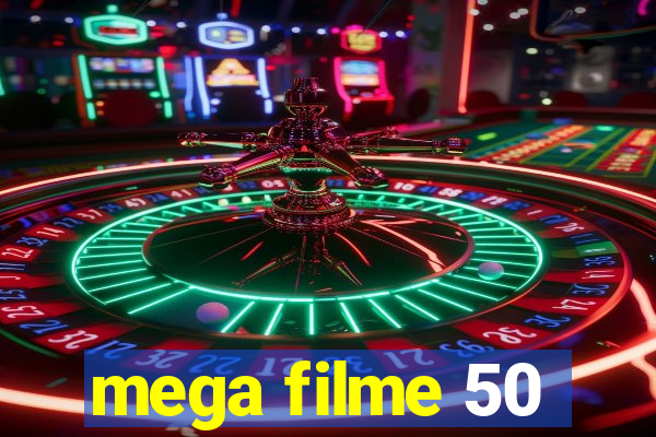 mega filme 50