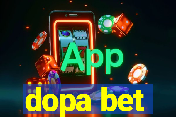 dopa bet