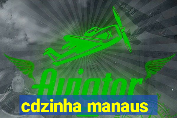 cdzinha manaus