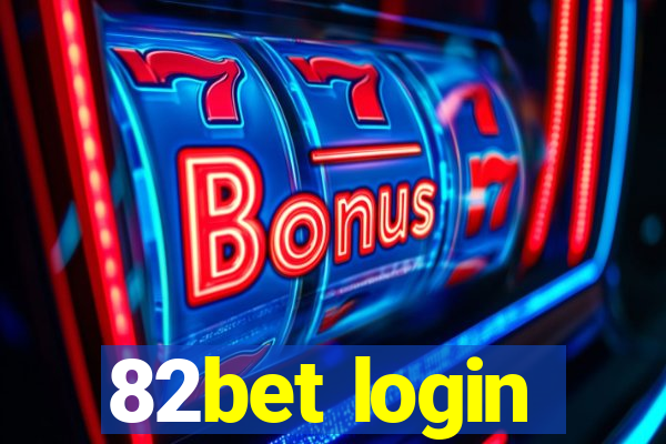 82bet login