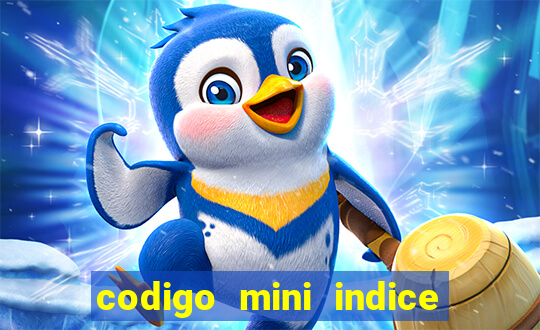 codigo mini indice setembro 2024