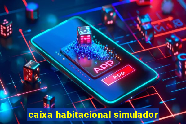 caixa habitacional simulador