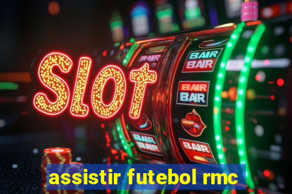 assistir futebol rmc