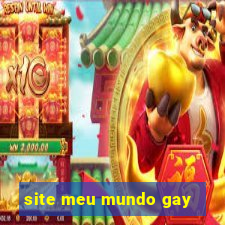 site meu mundo gay