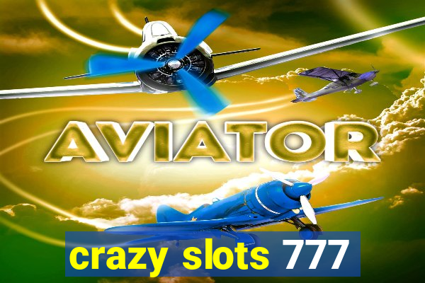 crazy slots 777