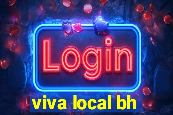 viva local bh