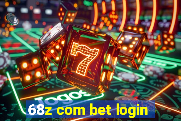 68z com bet login