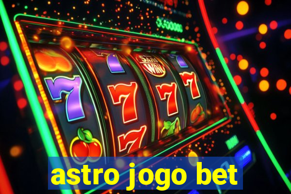 astro jogo bet