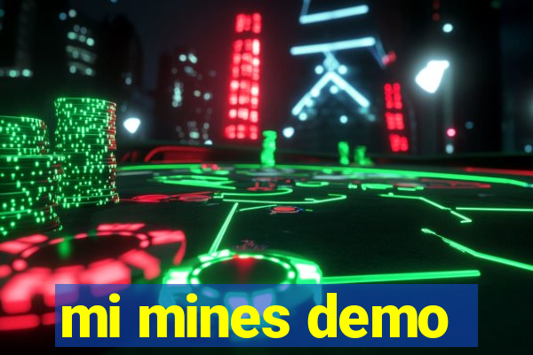 mi mines demo