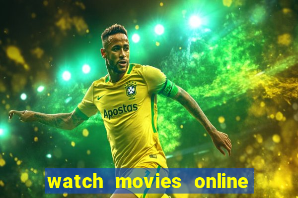 watch movies online for free