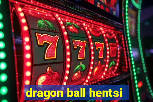 dragon ball hentsi