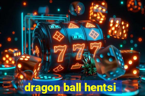 dragon ball hentsi