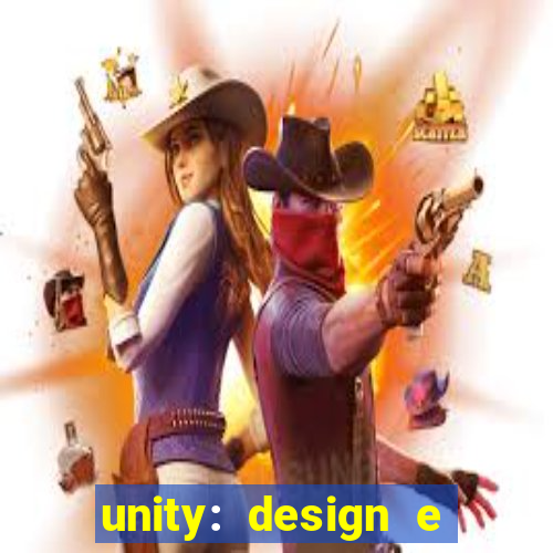 unity: design e desenvolvimento de jogos pdf